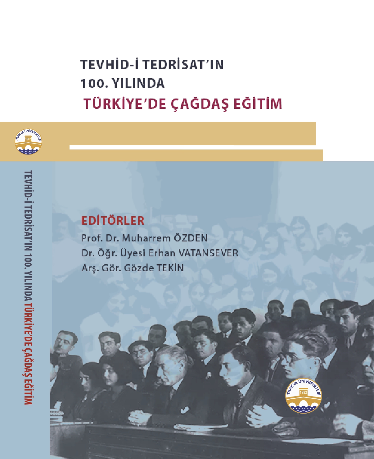 TEVHİD-İ TEDRİSAT'IN 100. YILINDA TÜRKİYE'DE ÇAĞDAŞ EĞİTİM